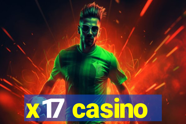 x17 casino